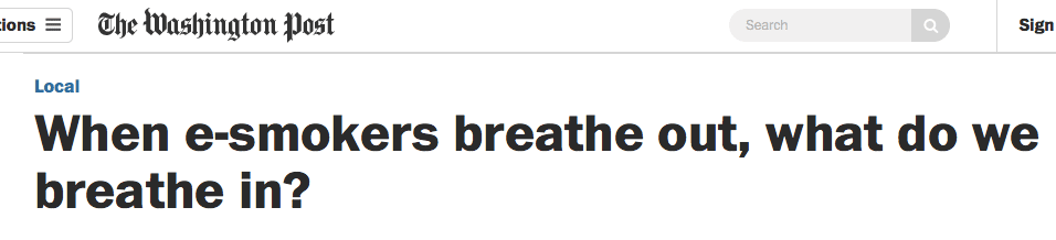 When vapers breathe out what does everyone else breathe in? 