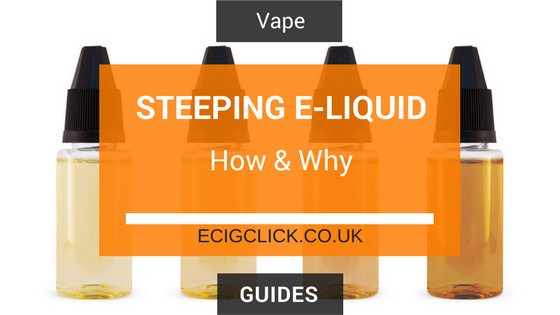 Guide To Steeping E Liquid