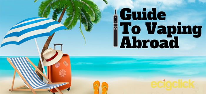 Guide To Vaping Abroad