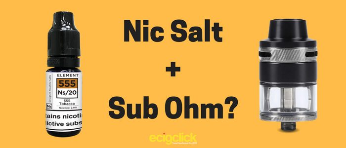 Can I Sub ohm vape nic salt e liquid?