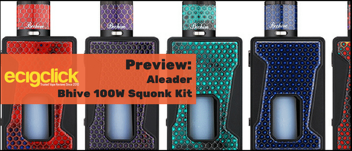 aleader bhive 100W squonk kit preview