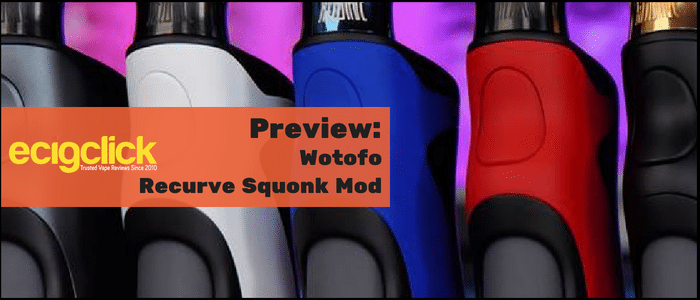 Wotofo Recurve Squonk Mod Preview - More From Mike Vapes! - Ecigclick