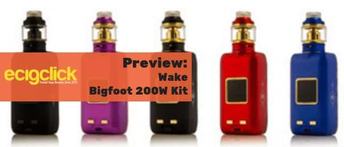wake bigfoot 200W kit preview